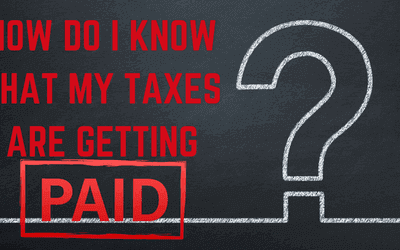 How Do I Know That My Taxes Are Getting Paid?