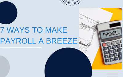 7 Ways to make Payroll a Breeze