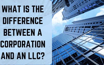 What is the Difference Between a Corporation and an LLC?