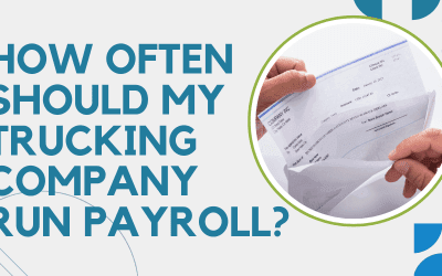 How Often Should My Trucking Company Run Payroll?