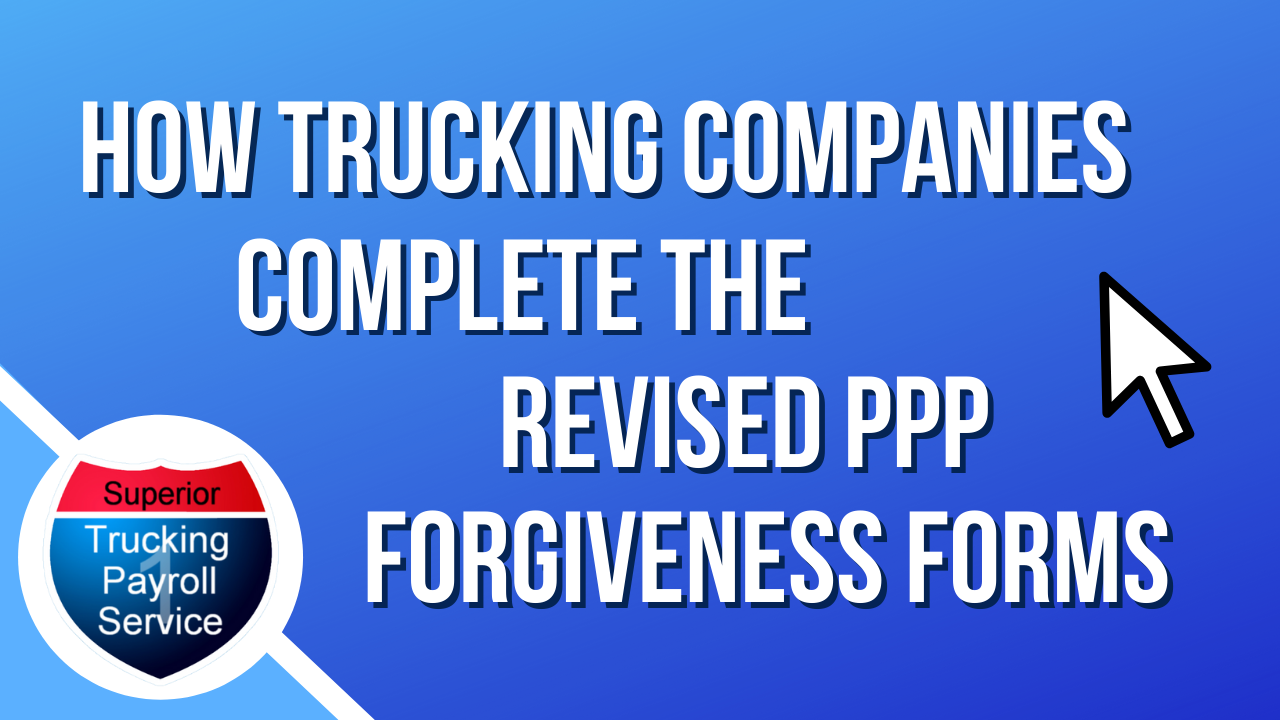 how trucking companies complete the revised PPP forgiveness form