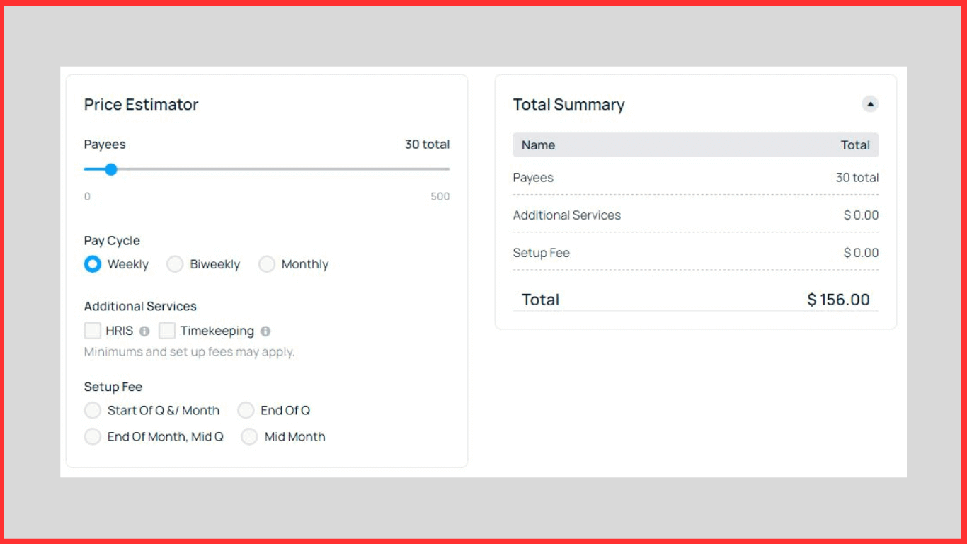 The image shows a "Price Estimator" tool. It allows users to adjust the number of payees (set at 30) and select pay cycle options: weekly, biweekly, or monthly. Additional services like HRIS and timekeeping can be added, and setup fee timing is customizable. On the right, a "Total Summary" displays the calculated cost, with a total of $156.00 for the selected settings.