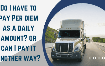 Do I have to pay per diem as a daily amount or can I pay it another way like per mile or percentage of pay?